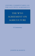 The Wto Agreement on Agriculture: A Commentary