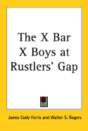 The X Bar X boys at Rustlers' Gap.