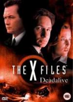 The X-Files: DeadAlive - Tony Wharmby