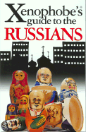 The Xenophobe's Guide to the Russians