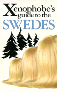 The Xenophobe's Guide to the Swedes