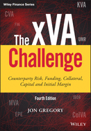 The xVA Challenge: Counterparty Risk, Funding, Collateral, Capital and Initial Margin