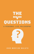 The Y-Questions: A Personal Life Philosophy
