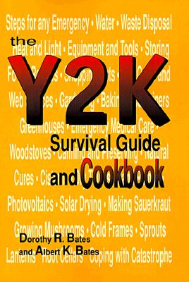 The Y2K Survival Guide and Cookbook - Bates, Dorothy R, and Bates, Albert K