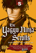 The Yagyu Ninja Scrolls, Volume 5: Revenge of the Hori Clan - Yamada, Futaro