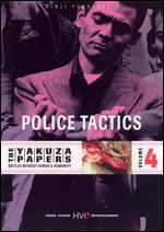 The Yakuza Papers 4: Police Tactics