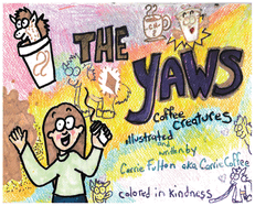 The Yaws: Coffee Creatures