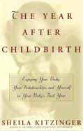 The Year After Childbirth - Kitzinger, Sheila