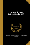 The Year-Book of Spiritualism for 1871