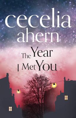 The Year I Met You - Ahern, Cecelia