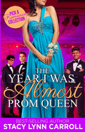 The Year I was Almost Prom Queen: Pick a Romance Collection