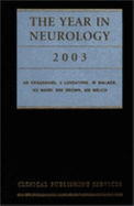 The Year in Neurology 2003 - Chaudhuri, K Ray, and Lovestone, Simon, and Walker, M