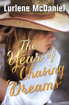 The Year of Chasing Dreams - McDaniel, Lurlene