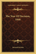 The Year Of Decision, 1846