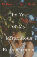 The Year of My Miraculous Reappearance