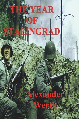 The Year of Stalingrad - Werth, Alexander