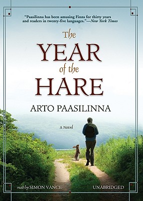 The Year of the Hare Lib/E - Paasilinna, Arto, and Iyer, Pico (Foreword by), and Lomas, Herbert (Translated by)