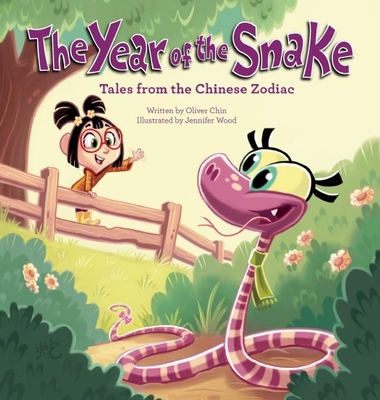 The Year of the Snake: Tales from the Chinese Zodiac - Chin, Oliver (Editor)