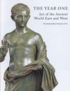 The Year One: Art of the Ancient World East and West