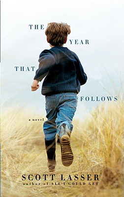 The Year That Follows - Lasser, Scott