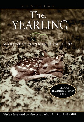 The Yearling - Rawlings, Marjorie Kinnan, and Giff, Patricia Reilly (Foreword by)