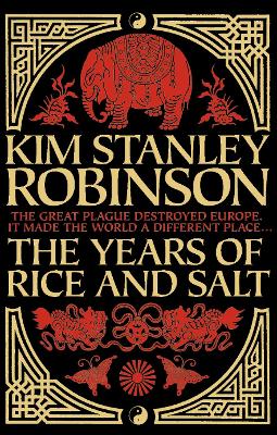 The Years of Rice and Salt - Robinson, Kim Stanley