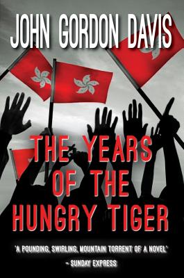 The Years Of The Hungry Tiger - Davis, John Gordon