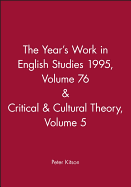 The Year's Work in English Studies 1995, Volume 76 & Critical & Cultural Theory Volume 5