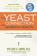 The Yeast Connection and Women's Health - Crook, William G, and Dean, Carolyn, Dr., and Crook, Elizabeth B
