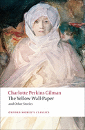 The Yellow Wall-Paper & Other Stories