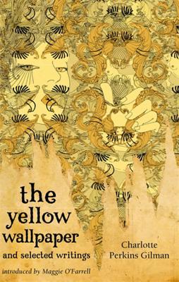 The Yellow Wallpaper and Selected Writings - Perkins, Charlotte