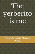 The yerberito is me