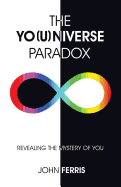 The Yo(u)Niverse Paradox: Revealing the Mystery of You