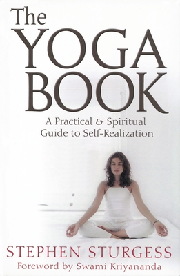 The Yoga Book: A Practical Guide to Self-Realization - Sturgess, Stephen