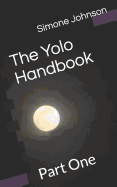 The Yolo Handbook: Part One