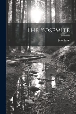 The Yosemite - Muir, John