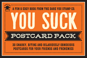 The You Suck Postcard Pack: 30 Snarky, Biting and Hilariously Obnoxious Postcards for Your Friends and Frenemies