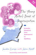 The Young Actor's Book of Improvisation: Dramatic Situations from Shakespeare to Spielberg