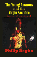 The Young Amazons and the Virgin Sacrifice: Leopard Woman Series 3