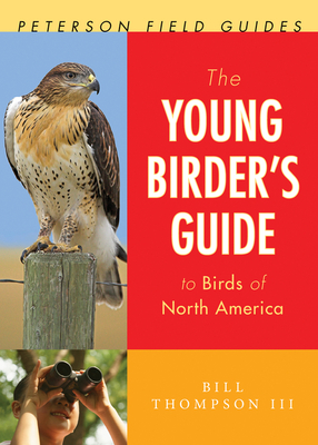 The Young Birder's Guide to Birds of North America - Thompson III, Bill