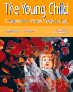 The Young Child: Development from Prebirth Through Age Eight