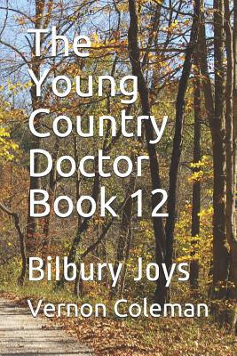 The Young Country Doctor Book 12: Bilbury Joys - Coleman, Vernon