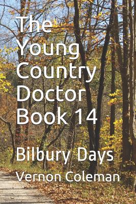 The Young Country Doctor Book 14: Bilbury Days - Coleman, Vernon