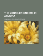 The Young Engineers in Arizona