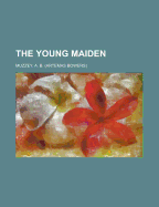 The Young Maiden