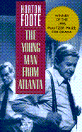 The Young Man from Atlanta - Foote, Horton