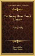 The Young Man's Closet Library: Manly Piety