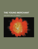 The Young Merchant - Frost, John