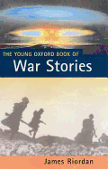 The Young Oxford Book of War Stories