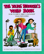 The Young Producer's Video Bk - Bentley, Nancy, and Nancy Guthrie Bentley, and Guthrie, Donna